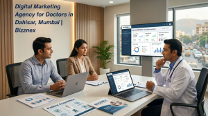 Read more about the article Digital Marketing Agency for Doctors in Dahisar, Mumbai | Bizznex