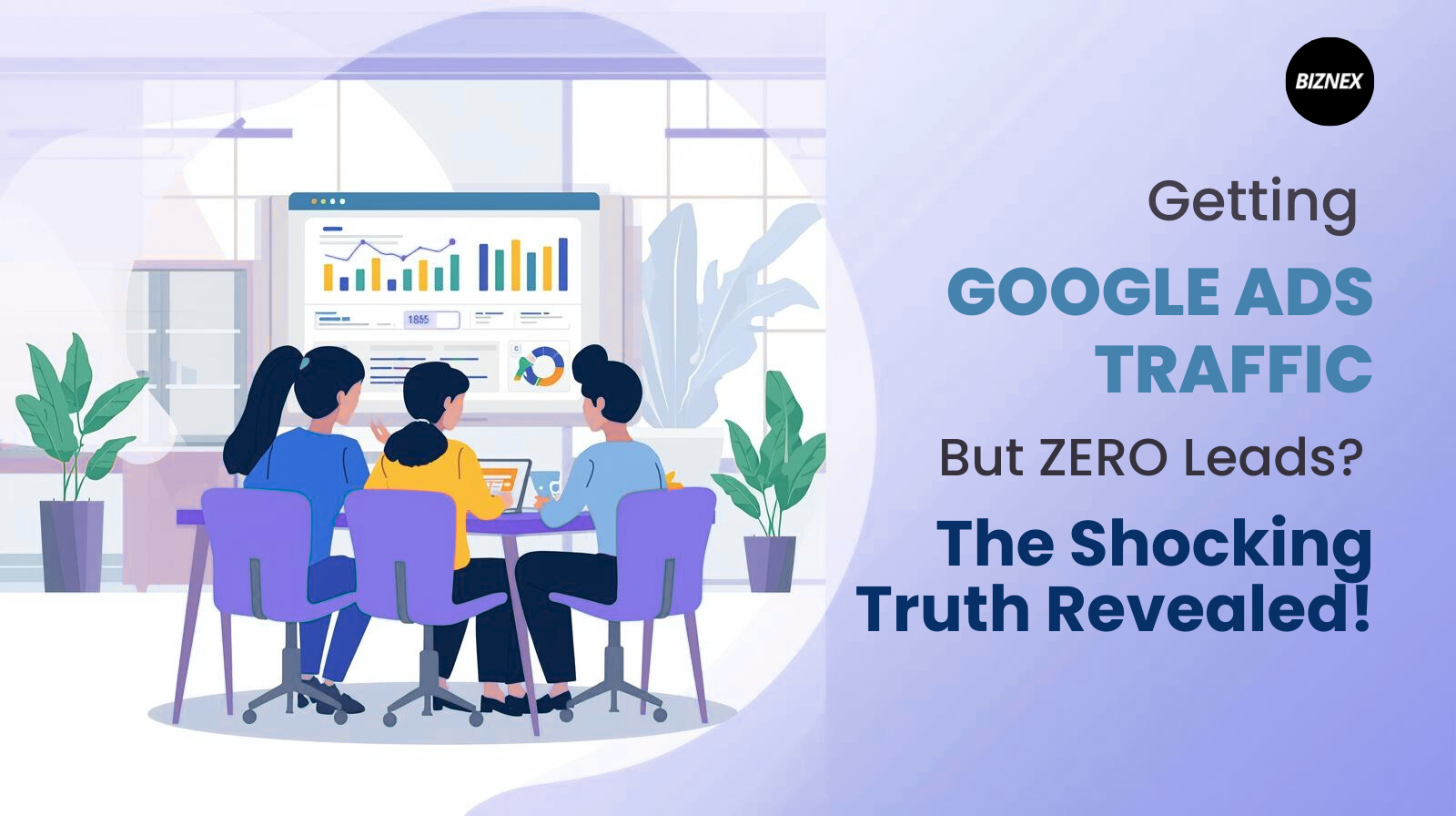 Getting Google Ads Traffic But ZERO Leads? The Shocking Truth Revealed!